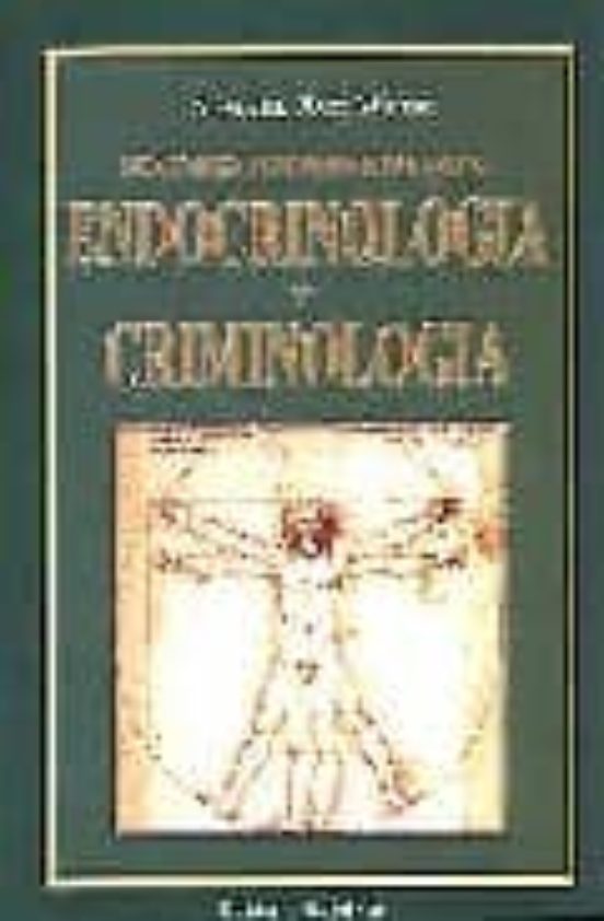 Nociones Fundamentales De Endocrinologia Y Criminologia