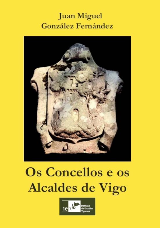 Os Concellos E Os Alcaldes De Vigo
