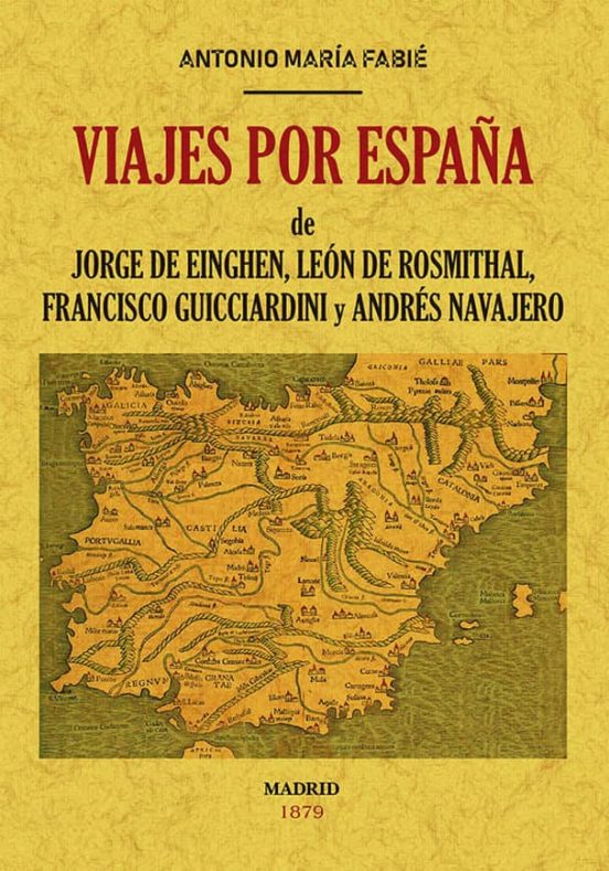 Viajes Por España De Jorge De Einghen Leon De Rosmithal Francisco Guic