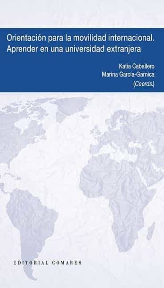 Orientacion Para La Movilidad Internacional. Aprender En Una Universid