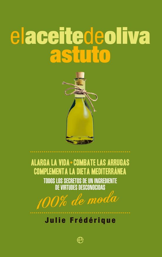 El Aceite De Oliva Astuto: Alarga La Vida Combate Las Arrugas