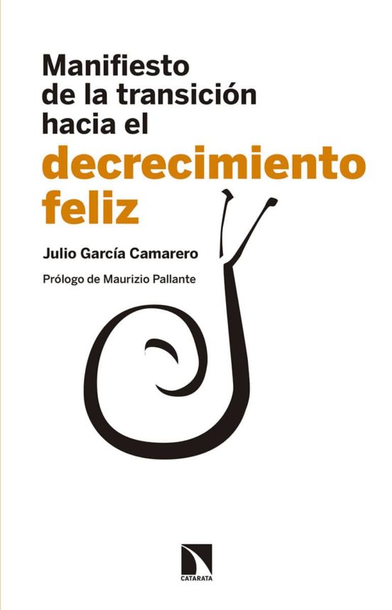 Manifiesto De La Transición Hacia El Decrecimiento Feliz