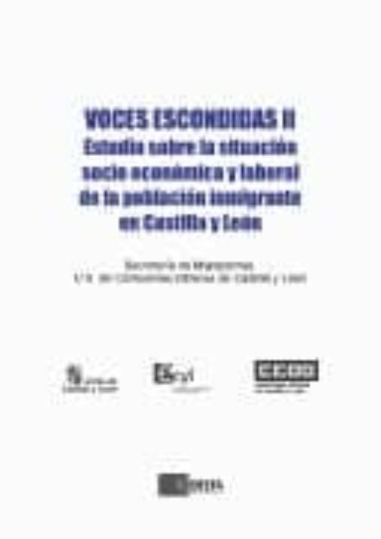 Voces Escondidas Ii: Estudio Sobre La Situacion Socio Economica Y Labo