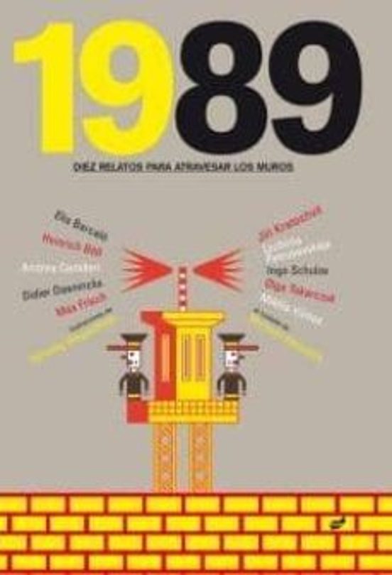 1989: Diez Relatos Para Atravesar Los Muros
