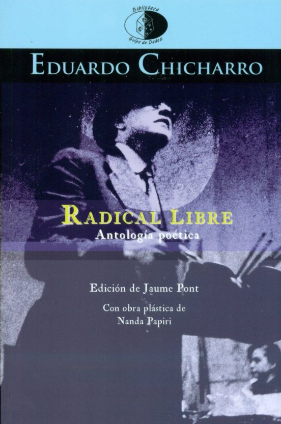 Radical Libre: Antologia Poetica 1944-1960