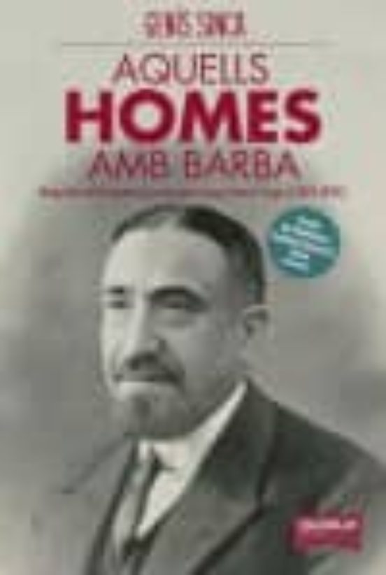 Aquells Homes Amb Barba: Biografia Del Farmaeutic Manresa Josep Esteve