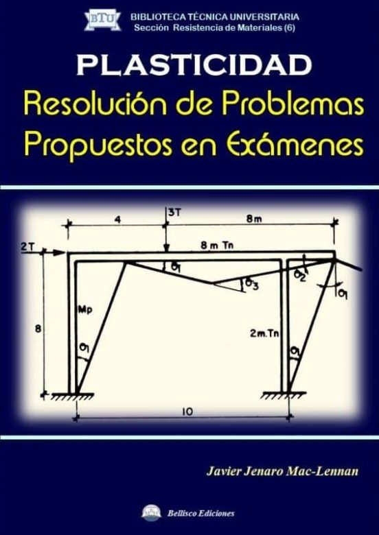 Plasticidad. Resolución De Problemas Propuestos En Exámenes