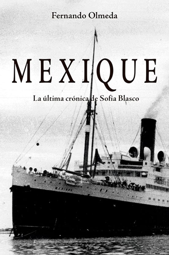 Mexique: La Ultima Cronica De Sofía Blasco