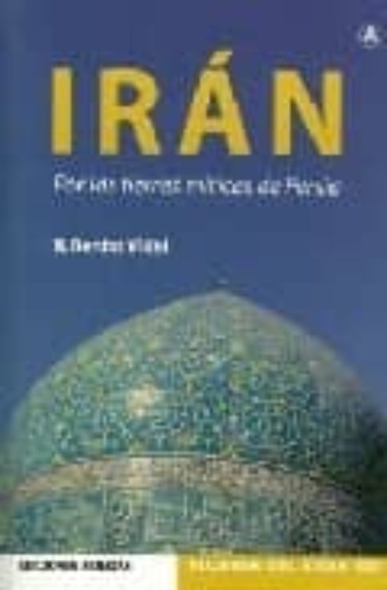 Iran. Por Las Tierras Miticas De Persia