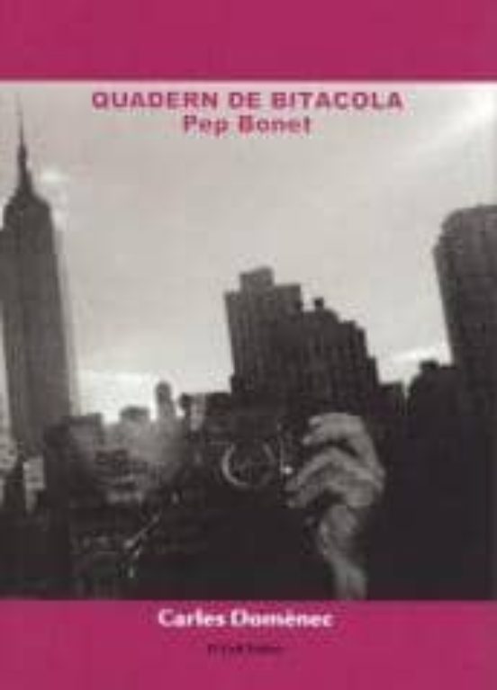 Quadern De Bitacola: Pep Bonet