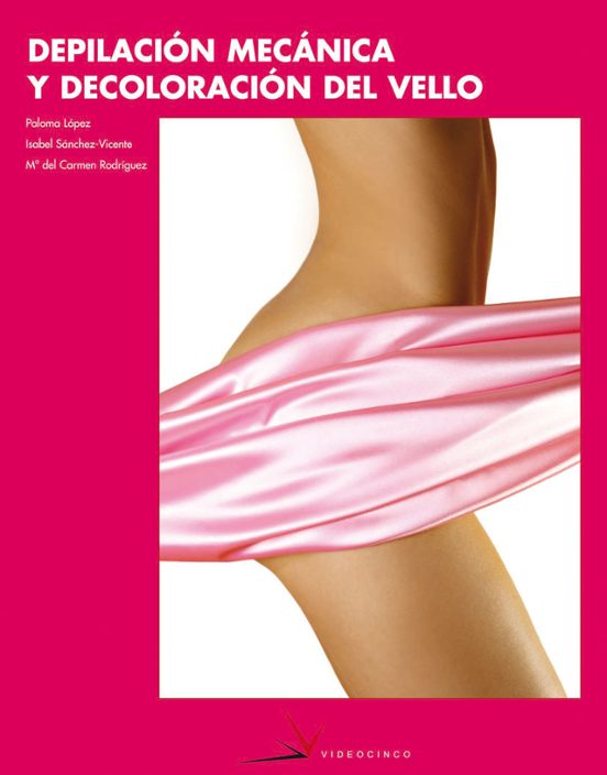 Depilacion Mecanica Y Decoloracion Del Vello