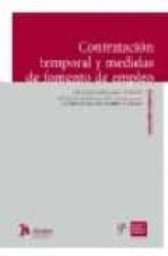 Contratacion Temporal Y Medidas De Fomento Del Empleo