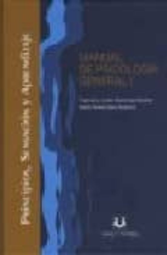Manual De Psicologia General I: Principios Sensancion Y Aprendiza Je
