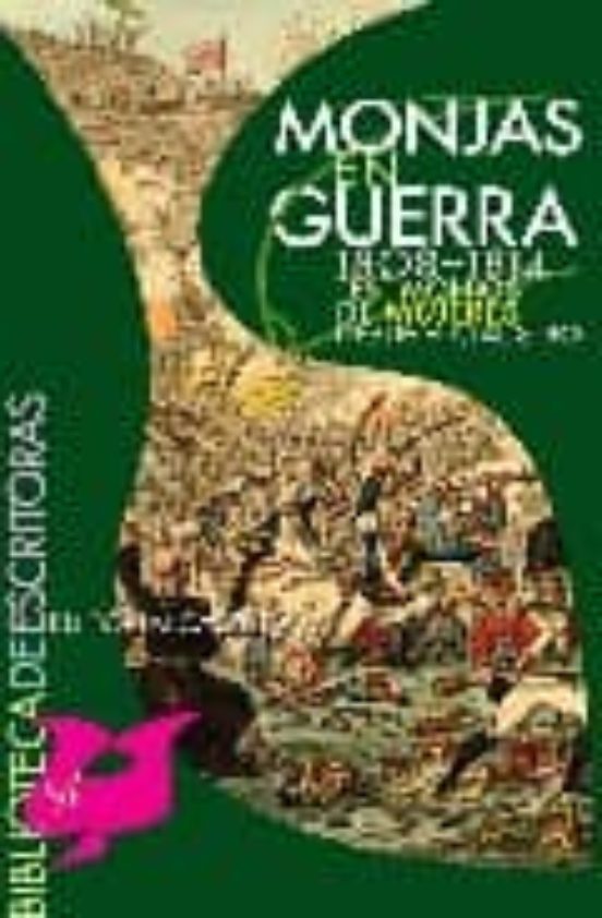 Monjas En Guerra : Testimonios De Mujeres Desde El Cla Ustr
