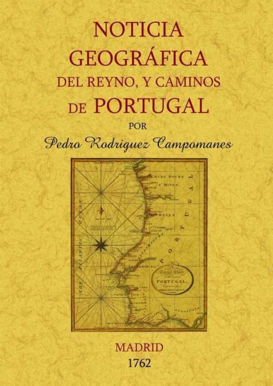 Noticia Geografica Del Reyno Y Caminos De Portugal