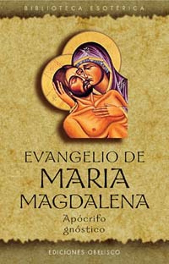Evangelio De Maria Magdalena. Apocrifo Gnostico