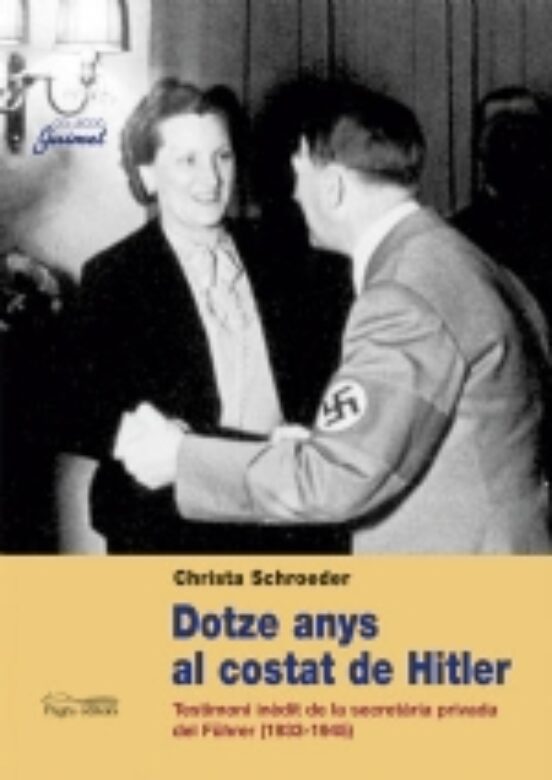 Dotze Anys Al Costat De Hitler