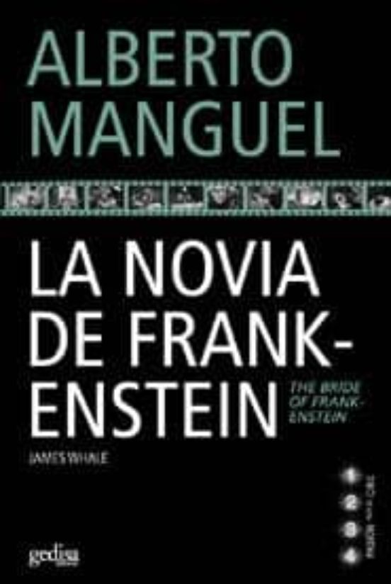 La Novia De Frankestein: James Whale = The Bride Of Frankestein