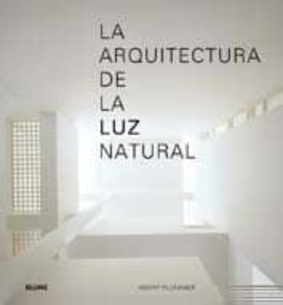 La Arquitectura De La Luz Natural
