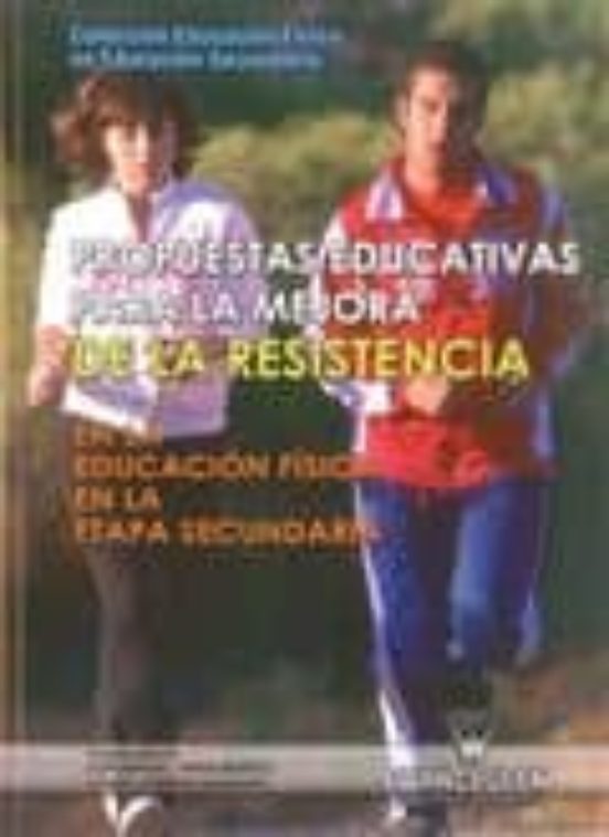 Propuestas Educativas Para La Mejora De La Resistencia En La Educación Física En La Etapa Secundaria