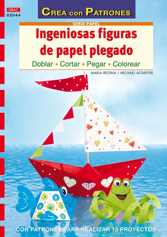 Ingeniosas Figuras De Papel Plegado: Doblar Cortar Pegar Color Ear: Co