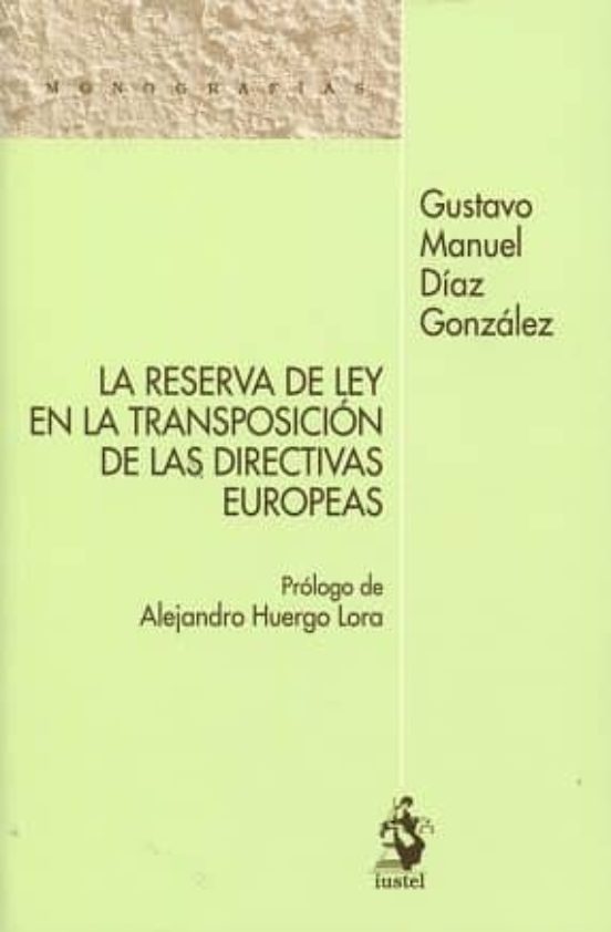 La Reserva De Ley En La Transposición De Las Directivas Europeas