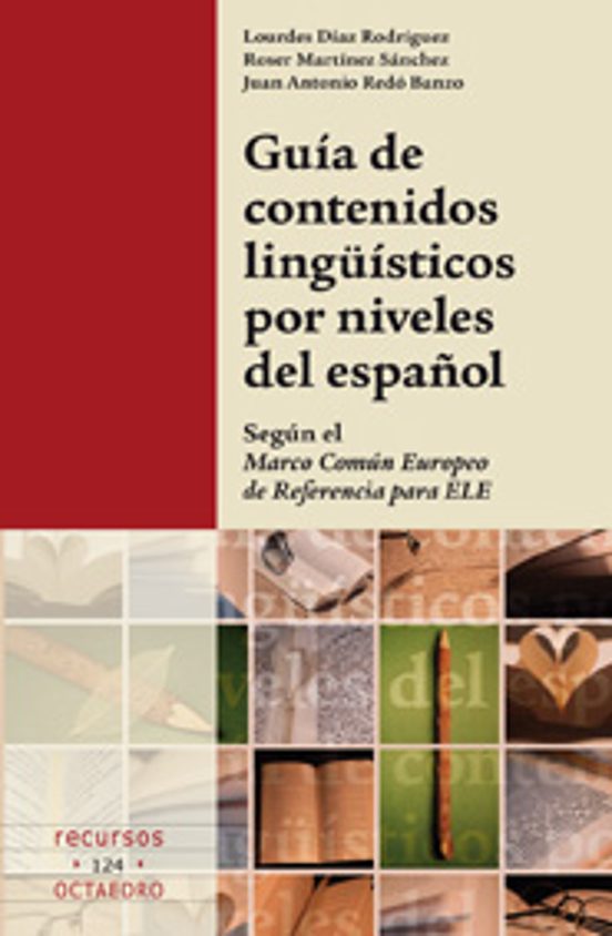 Guia de Contenidos Lingüisticos por Niveles del Español: Segun el Marc