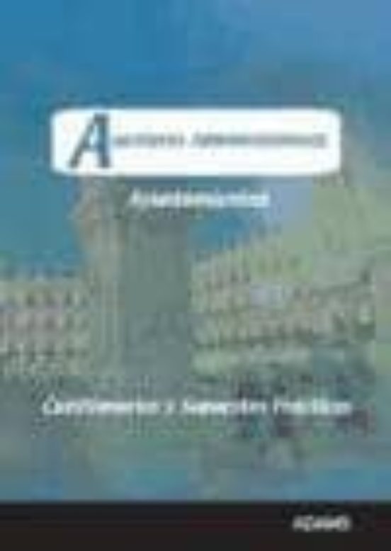 Auxiliares Administrativos De Ayuntamientos: Cuestionarios Y Supu Esto