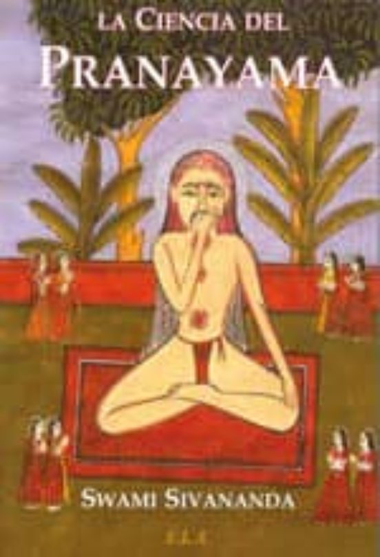 La Ciencia Del Pranayama