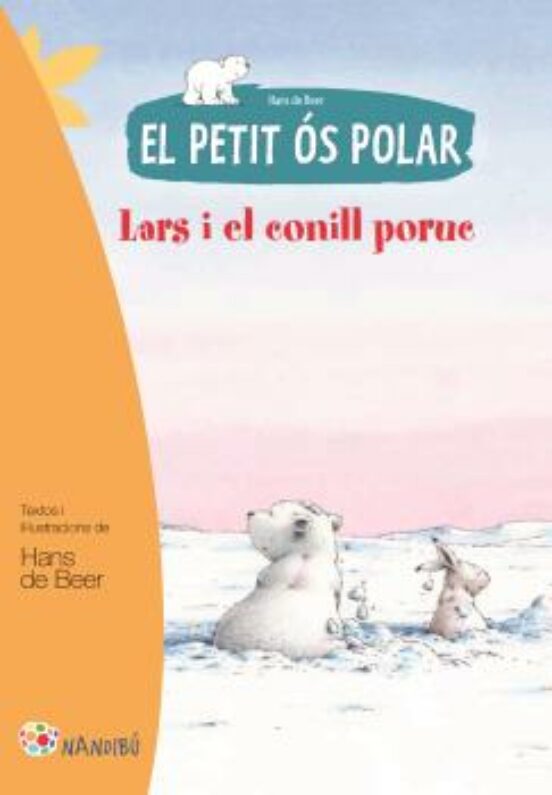 El Petit Ós Polar. Lars I El Conill Poruc