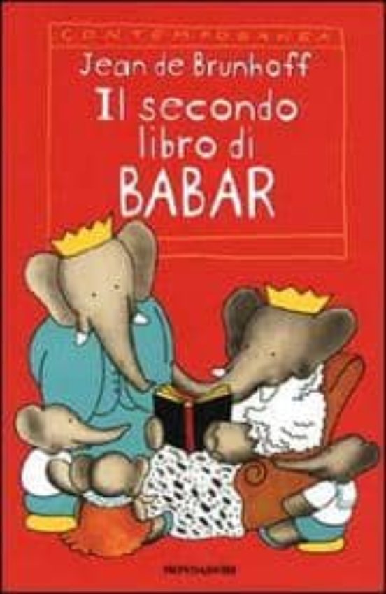Il Secondo Libro Di Babar: Le Vacanze Di Zefiro. Babar in Famigli a. B