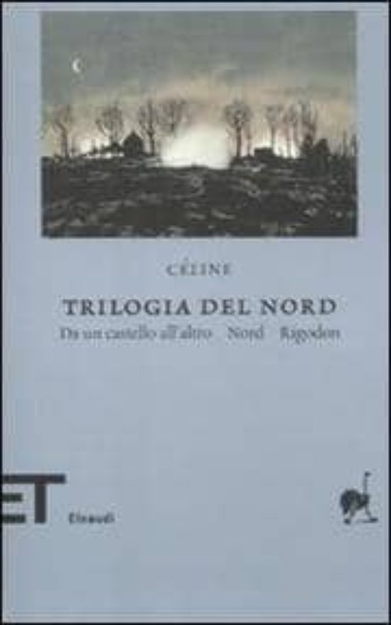 Trilogia del Nord. Da un Castello All Altro. Nord Rigodon