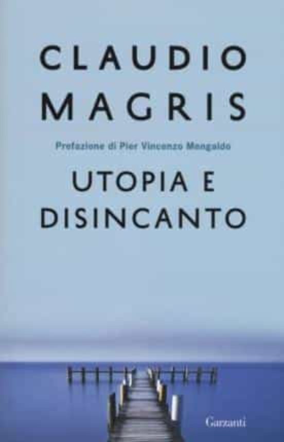 Utopia e Disincanto. Saggi 1974-1998