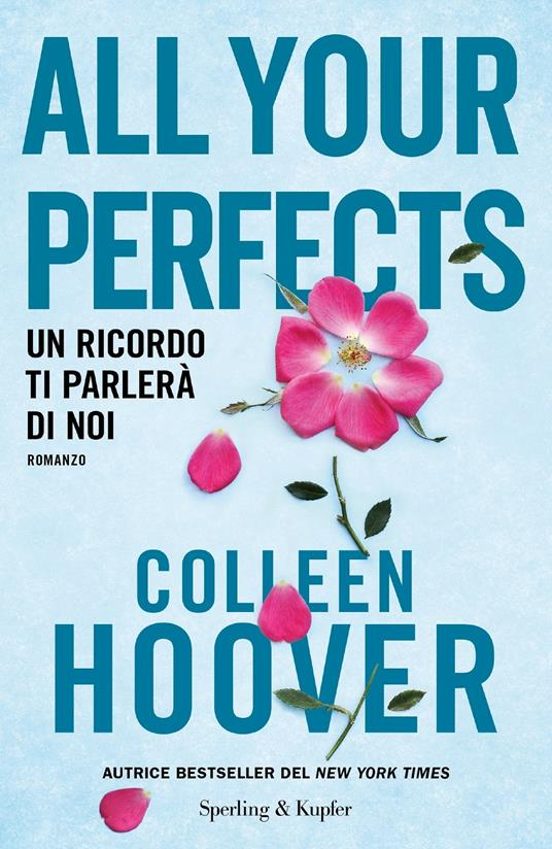 All Your Perfects. Un Ricordo Ti Parlerà Di Noi