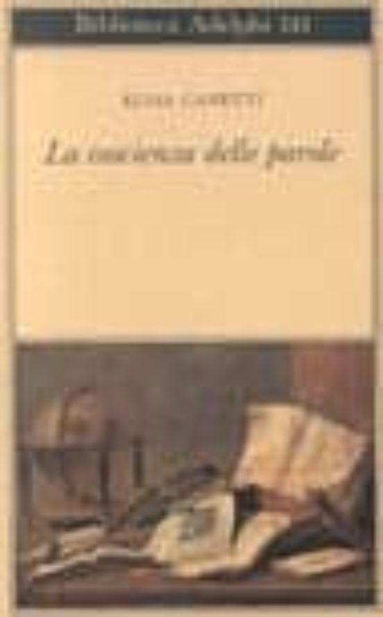 La Coscienza Delle Parole. Saggi