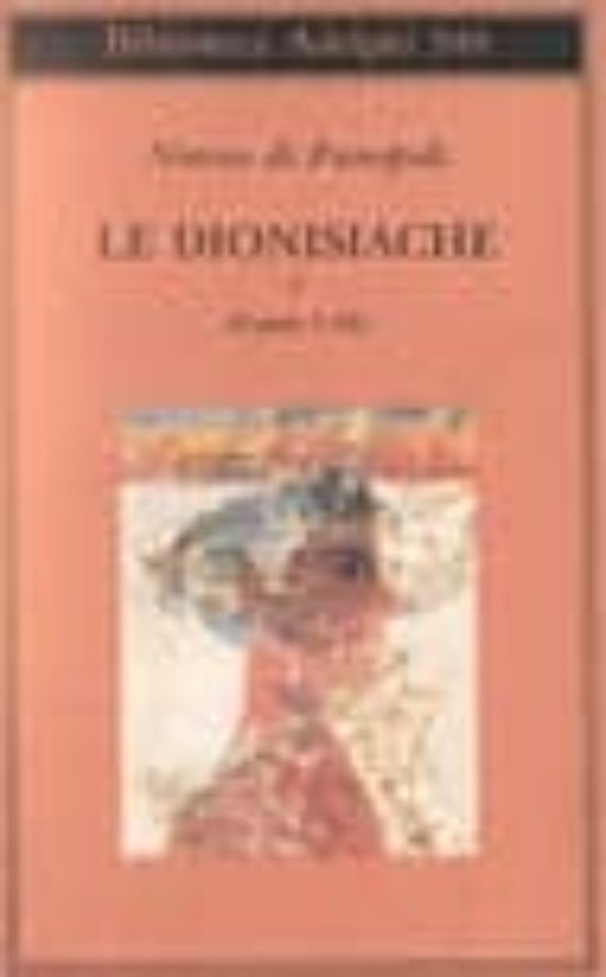 Le Dionisiache. Vol. 1: Canti 1-12
