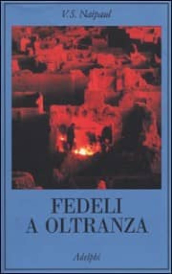 Fedeli a Oltranza. Un Viaggio Tra i Popoli Convertiti All Islam