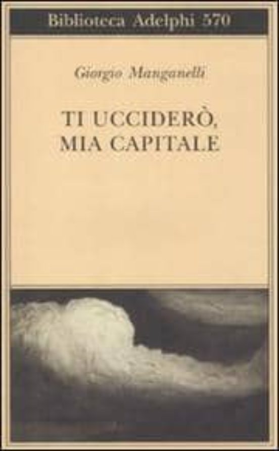 Ti Uccidero Mia Capitale