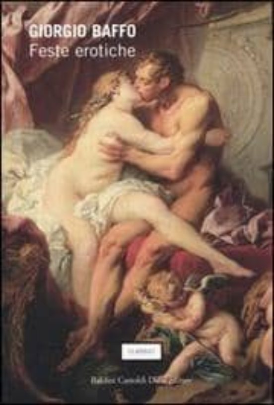 Feste Erotiche: Sonetti Canzoni E Madrigali