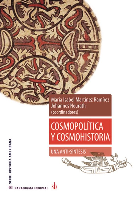 Cosmopolítica y Cosmohistoria: Una Anti-Síntesis