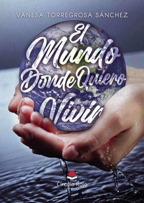 El Mundo Donde Quiero Vivir