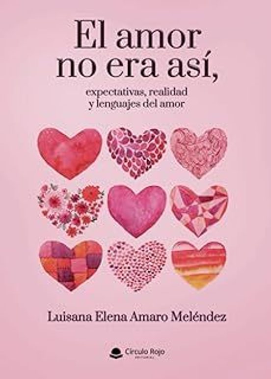 El Amor No Era Así Expectativas Realidad Y Lenguajes Del Amor
