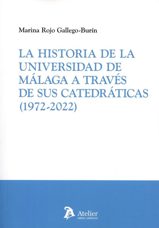 Historia de la Universidad de Málaga a Través de Sus Catedráticas