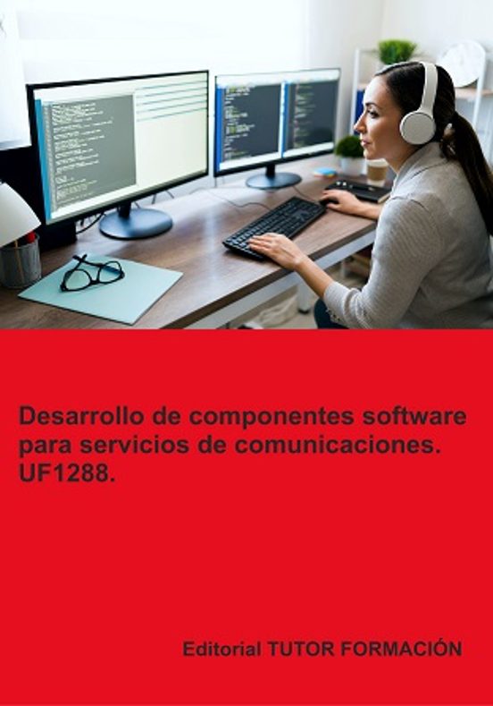 Uf1288. Desarrollo De Componentes Software Para Servicios De Comunicac