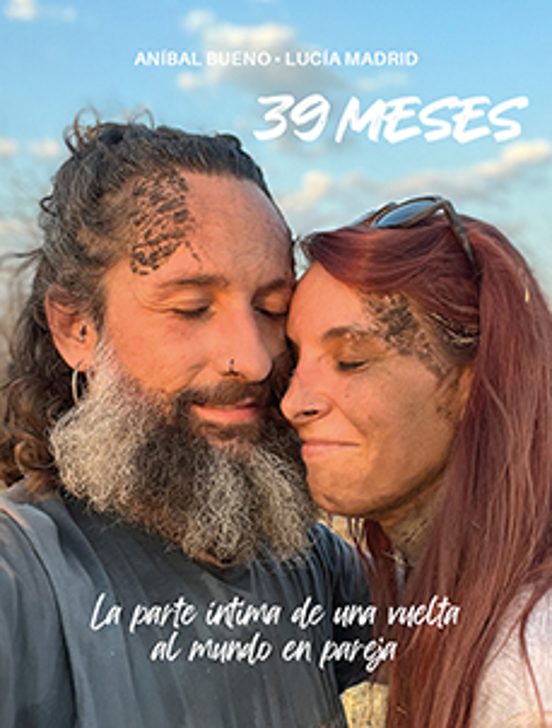 39 Meses. La Parte Íntima De Una Vuelta Al Mundo En Pare Ja