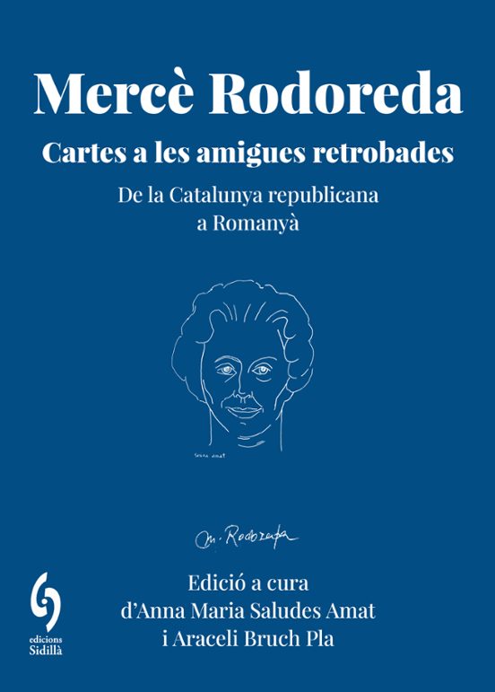 Mercè Rodoreda. Cartes a les amigues retrobades