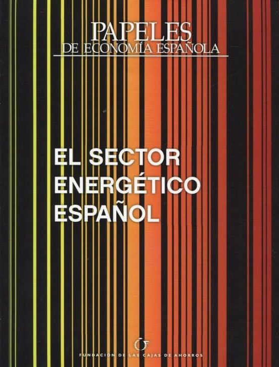 Papeles De Economia Española Nº 134. El Sector Energetico Españo L