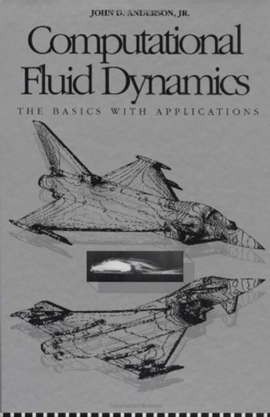 Computational Fluid Dynamics: The Basics With Applications