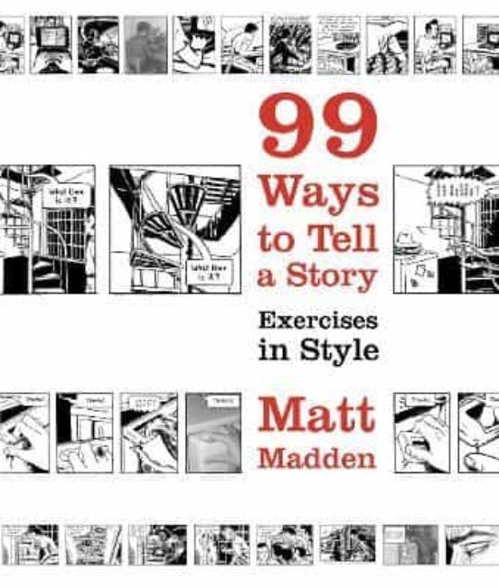 99 Ways To Tell A Story : Exercises In Style