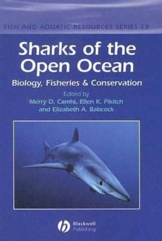 Sharks Of The Open Ocean: Biology Fisheries And Conservation